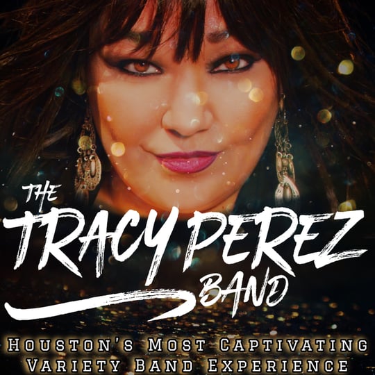 The Tracy Perez Band - Cover Band in Houston, TX