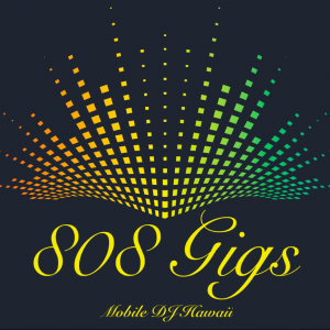 808 Gigs Entertainment Hawaii - Wedding DJ / Wedding Entertainment in Hilo, Hawaii