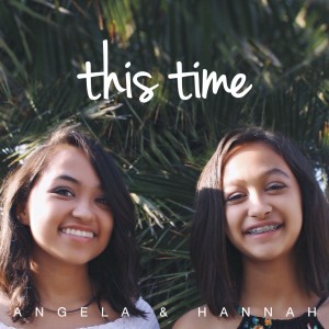 Angela & Hannah - Singer/Songwriter in San Diego, California