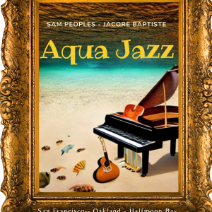 Aqua Jazz - Easy Listening Band in San Francisco, California