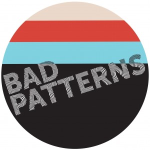Bad Patterns - Indie Band in Sacramento, California