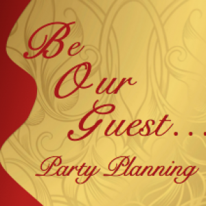 Be Our Guest Party Planning