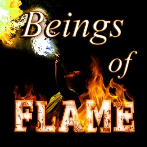 Beings of Flame