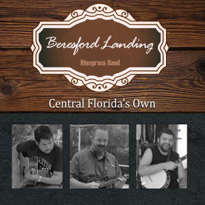 Beresford Landing Bluegrass Band - Bluegrass Band in Deland, Florida