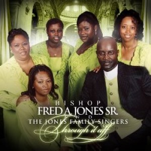 Bishop Fred A.jones & The Jones Family Singers - Gospel Music Group in Houston, Texas
