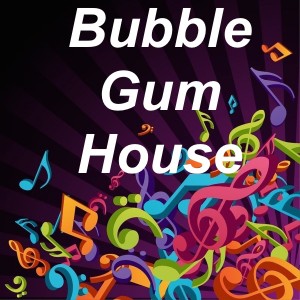 Bubble Gum House