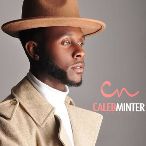 Caleb Minter Music - R&B Vocalist in Los Angeles, California
