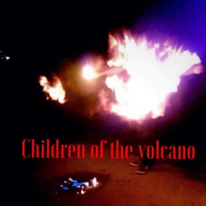 Children of the volcano