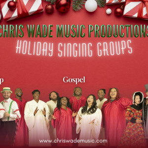 Chris Wade Music Productions - West - A Cappella Group / Choir in Encino, California