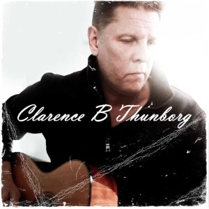 Clarence B Thunborg - Singing Guitarist in Orange, California