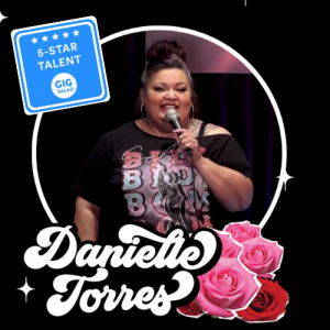 Danielle Torres - Stand-Up Comedian in Corpus Christi, Texas