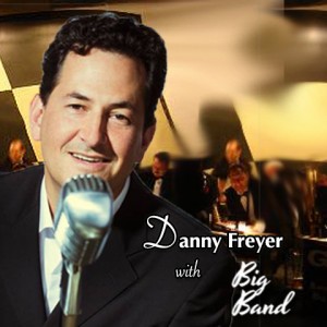Danny Freyer, Swing, Jazz, Big Band Dance Romance - Jazz Singer in Los Angeles, California