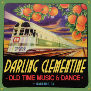 Darling Clementine: Old Time Music and Dance
