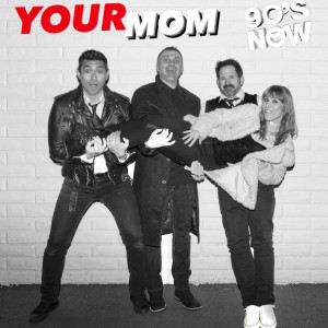 Your Mom 90’s to Now - Cover Band in Irvine, California