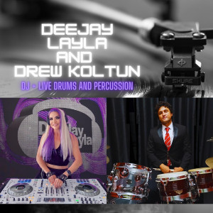 DeeJay Layla + Live Drums and Percussion
