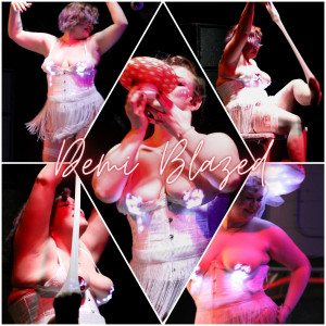 Demi Blazed Burlesque - Burlesque Entertainment / Dancer in Fort Wayne, Indiana