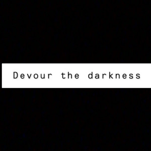Devour the Darkness
