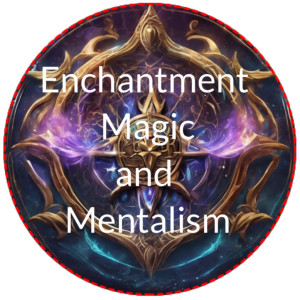 Enchantment Magic and Mentalism