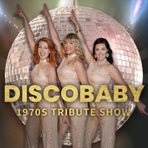 DISCOBABY 1970s Tribute Show