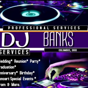 DJ Banks Services - DJ in Columbus, Ohio