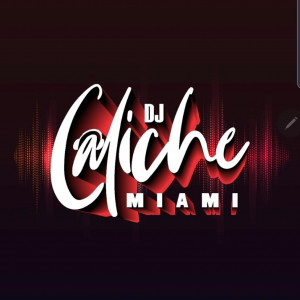 Dj Caliche - DJ in Hollywood, Florida