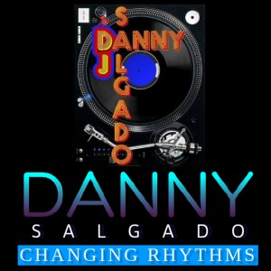 DJ Danny Salgado (Changing Rhythms) - DJ in Middletown, New York