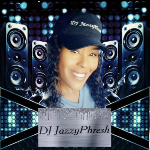 DJ JazzyPhresh - DJ in Carson, California
