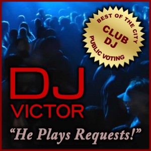 DJ Victor - Club DJ in Los Angeles, California