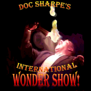 Doc Sharpe's International Wonder Show!