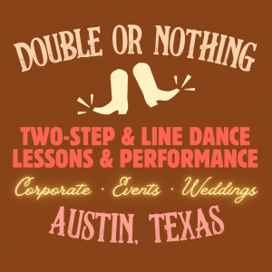 Double or Nothing Two-Step - Dance Instructor / Team Building Event in Austin, Texas