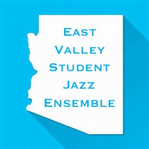 East Valley Student Jazz Ensemble - Jazz Band / Funk Band in Chandler, Arizona