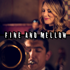 Fine And Mellow - Jazz Band in San Francisco, California