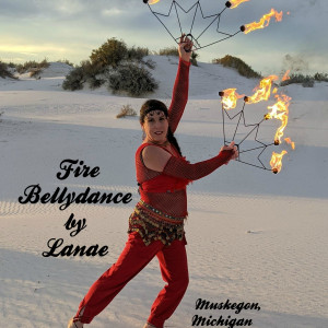 Fire Bellydance by Lanae - Fire Dancer in Muskegon, Michigan