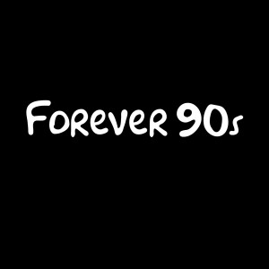 Forever 90s