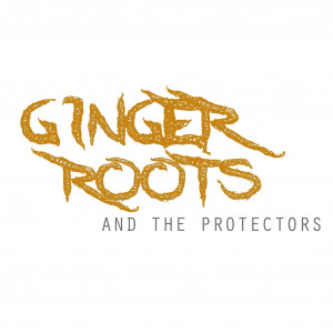 GingerRoots & The Protectors