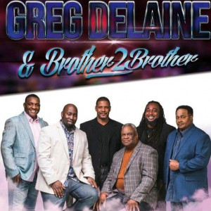 Greg Delaine & Brother 2 Brother - Gospel Music Group in Orlando, Florida
