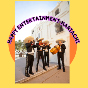 Happy Entertainment Mariachi - Mariachi Band in Sacramento, California