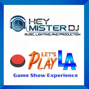 Hey Mister DJ / Let's Play LA - Mobile DJ in Los Angeles, California