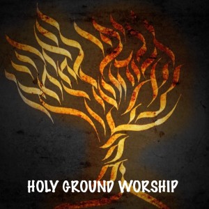 Holy Ground Worship