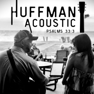 Huffman Acoustic - Singing Guitarist in Ashtabula, Ohio