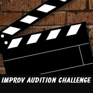 Improv audition challenge