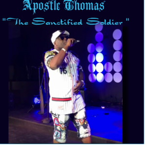 Apostle Thomas "The Sanctified Soldier"