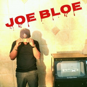 Joe Bloe - Hip Hop Artist in Los Angeles, California