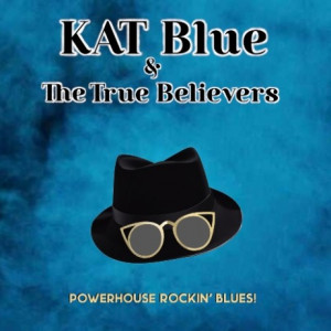 KAT Blue & The True Believers - Blues Band / Classic Rock Band in Cedar Rapids, Iowa