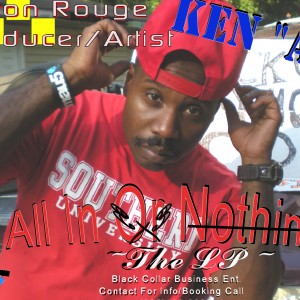 Ken All-N - Hip Hop Artist in Baton Rouge, Louisiana