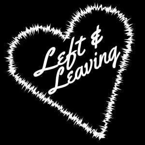 Left & Leaving Band