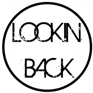 Lookin Back