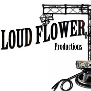 Loud Flower Productions