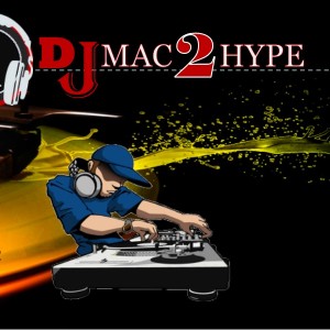 Mac "2Hype" Houston's all Genre DJ - DJ in Houston, Texas