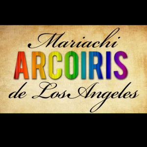 Mariachi Arcoiris de Los Angeles - Mariachi Band in Los Angeles, California